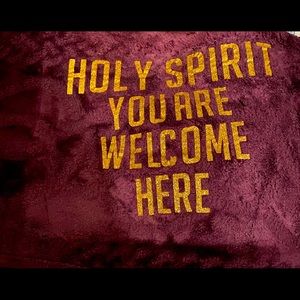 “Holy Spirit you are welcome here” blanket